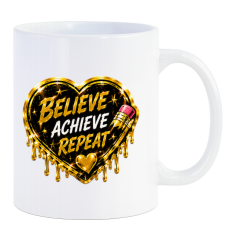 Believe Achieve Repeat